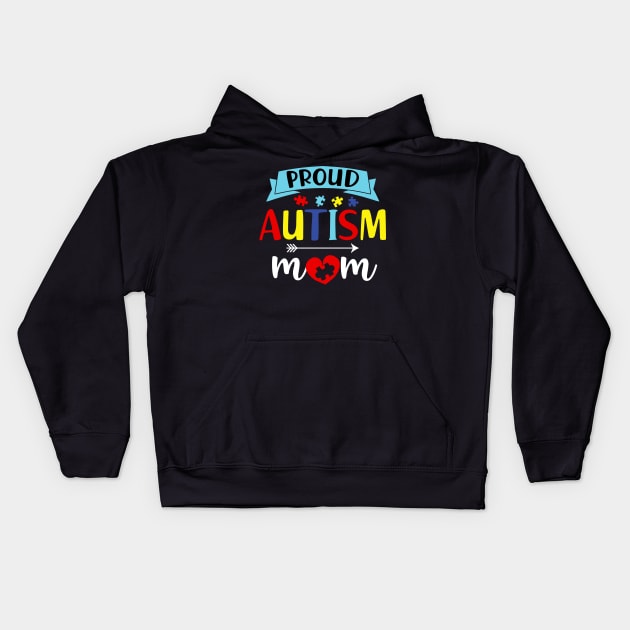 Proud Autism Mom Autism Awareness Kids Hoodie by cruztdk5